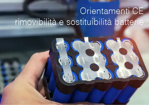 Orientamenti CE rimovibilità e sostituibilità delle batterie portatili e dei mezzi di trasporto leggeri Orientamenti CE rimovibilità e sostituibilità delle batterie portatili e dei mezzi di trasporto leggeri
